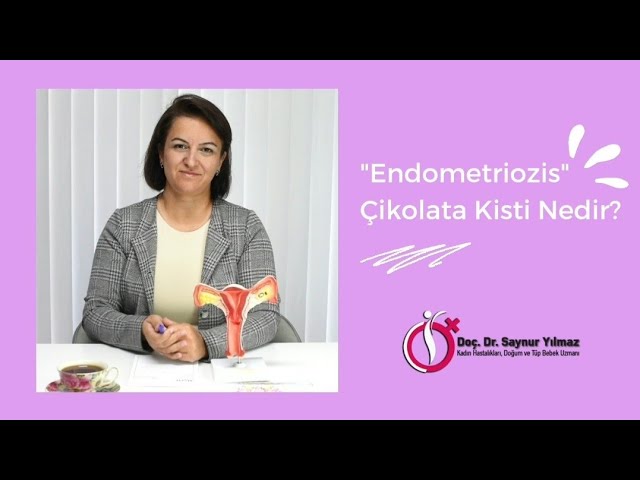 “Endometriozis” Çikolata Kisti Nedir?
